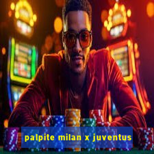 palpite milan x juventus